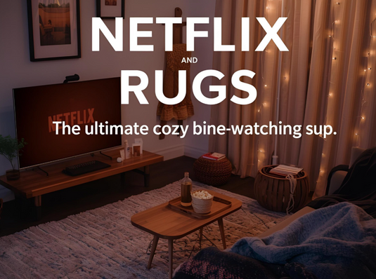 Netflix and Rugs: The Ultimate Cozy Binge-Watching Setup