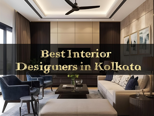 Best Interior Designers in Kolkata for 2025