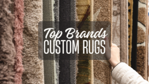 Read more about the article Which Rug Companies Offer Custom Rugs at Good Prices?