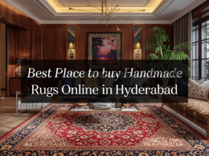Read more about the article Best Place to Buy Handmade Rugs Online in Hyderabad